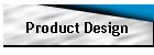 Product Design