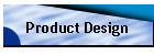 Product Design